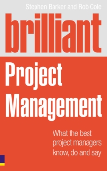 Image for Brilliant project management  : what brilliant project managers know, say and do