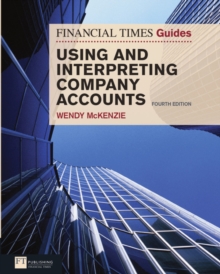 Financial Times Guide to Using and Interpreting Company Accounts, The