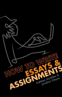 Image for How to Write Essays and Assignments