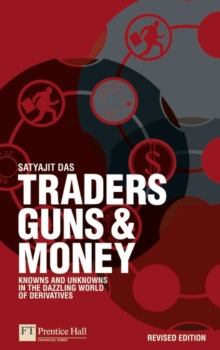 Image for Traders, guns & money  : knowns and unkowns in the dazzling world of derivatives