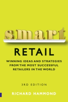 Image for Smart retail  : practical winning ideas and strategies from the most successful retailers in the world