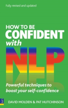 Image for How to be confident with NLP: powerful techniques to boost your self-confidence