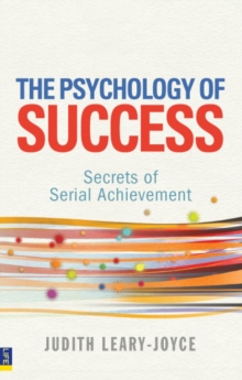 Image for The psychology of success: secrets of serial achievement