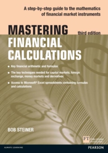 Image for Mastering financial calculations: a step-by-step guide to the mathematics of financial market instruments