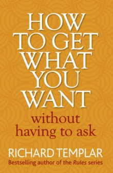 Image for How to get what you want without having to ask