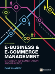 Image for E-business & e-commerce management  : strategy, implementation and practice