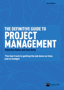 Image for The definitive guide to project management  : the fast track to getting the job done on time and on budget