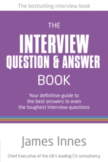 Image for The interview question & answer book  : your definitive guide to the best answers to even the toughest interview questions