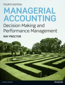 Managerial Accounting: Decision Making and Performance Improvement