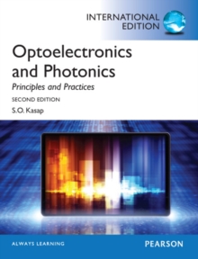 Optoelectronics & Photonics: Principles & Practices: International Edition
