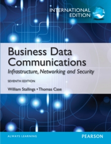 Image for Business data communications: infastructure, networking and security.