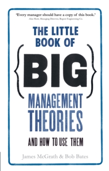 Image for The little book of big management theories ... and how to use them