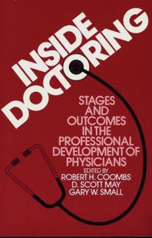 Image for Inside Doctoring : Stages and Outcomes in the Professional Development of Physicians
