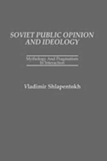 Soviet Public Opinion and Ideology