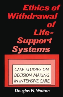 Image for Ethics of Withdrawal of Life-Support Systems : Case Studies in Decision Making in Intensive Care