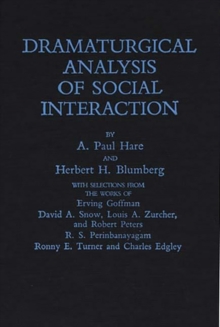 Dramaturgical Analysis of Social Interaction.