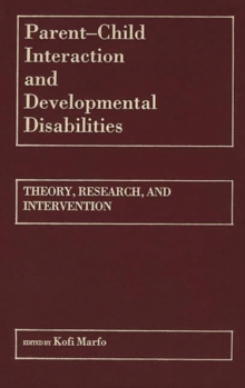 Parent-Child Interaction and Developmental Disabilities