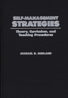 Image for Self-Management Strategies : Theory, Curriculum, and Teaching Procedures