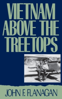 Image for Vietnam Above the Treetops : A Forward Air Controller Reports