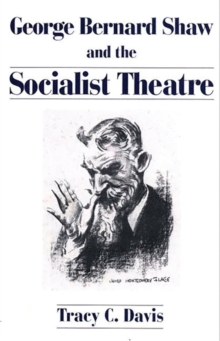Image for George Bernard Shaw and the Socialist Theatre