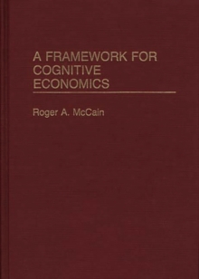Image for A Framework for Cognitive Economics