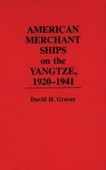 American Merchant Ships on the Yangtze, 1920-1941