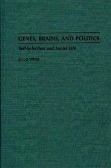 Genes, Brains, and Politics