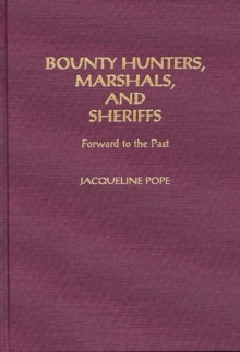 Image for Bounty Hunters, Marshals, and Sheriffs