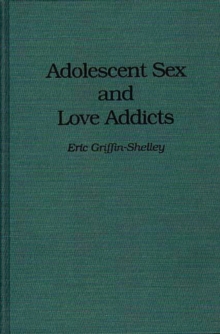 Image for Adolescent Sex and Love Addicts