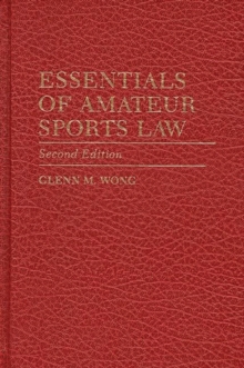 Essentials of Amateur Sports Law, 2nd Edition