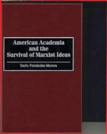 American Academia and the Survival of Marxist Ideas
