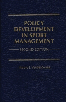 Policy Development in Sport Management, 2nd Edition