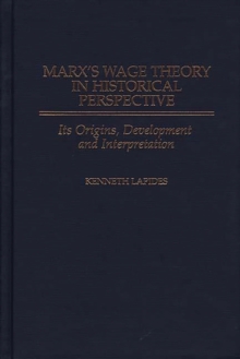 Image for Marx's Wage Theory in Historical Perspective : Its Origins, Development, and Interpretation