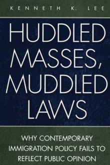 Huddled Masses, Muddled Laws