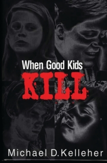 Image for When good kids kill