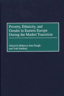 Image for Poverty, Ethnicity, and Gender in Eastern Europe During the Market Transition