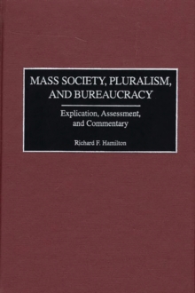 Image for Mass Society, Pluralism, and Bureaucracy