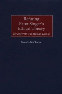 Image for Refuting Peter Singer's Ethical Theory