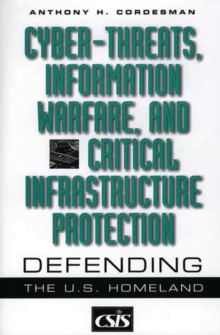 Image for Cyber-threats, Information Warfare, and Critical Infrastructure Protection