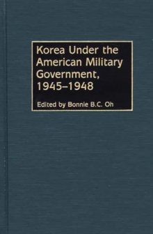 Korea Under the American Military Government, 1945-1948