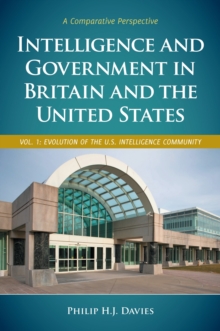 Image for Intelligence and Government in Britain and the United States : A Comparative Perspective [2 volumes]