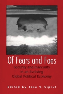 Of Fears and Foes
