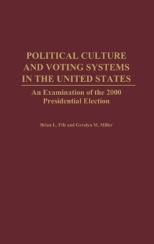 Image for Political Culture and Voting Systems in the United States