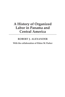 History of Organized Labor in Panama and Central America