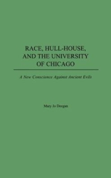 Race, Hull-House, and the University of Chicago