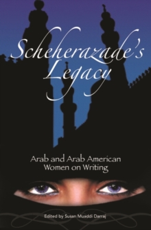 Image for Scheherazade's legacy  : Arab and Arab American women on writing