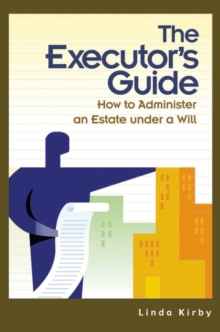 Image for The Executor's Guide : How to Administer an Estate Under a Will