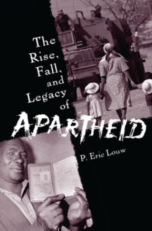 Image for The rise, fall, and legacy of apartheid