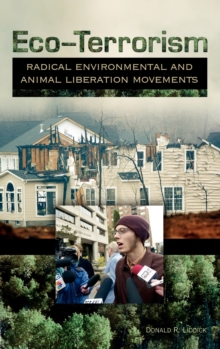 Eco-Terrorism: Radical Environmental and Animal Liberation Movements