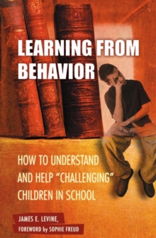 Image for Learning from behavior  : how to understand and help 'challenging' children in school